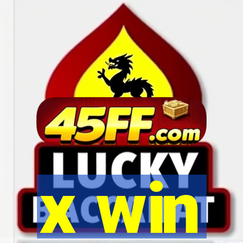 x win